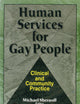 Human Services for Gay People: Clinical and Community Practice