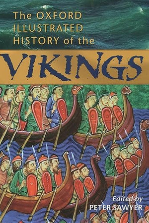 The Oxford Illustrated History of the Vikings