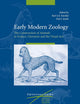 Early Modern Zoology: The Construction of Animals in Science, Literature and the Visual Arts (2 vols.) (Intersections, 7)