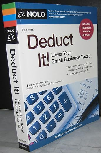 Deduct It!: Lower Your Small Business Taxes