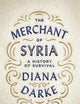 The Merchant of Syria: A History of Survival