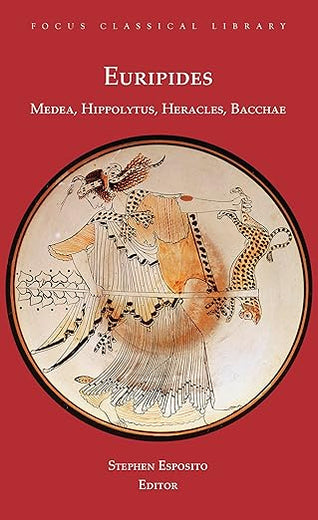 Medea, Hippolytus, Heracles, Bacchae: Four Plays