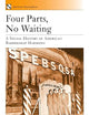 Four Parts, No Waiting: A Social History of American Barbershop Quartet (American Musicspheres)