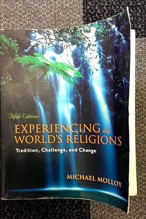 Experiencing the World's Religions: Tradition, Challenge, and Change, 5th Edition