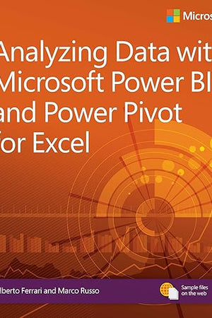 Analyzing Data with Power BI and Power Pivot for Excel (Business Skills)