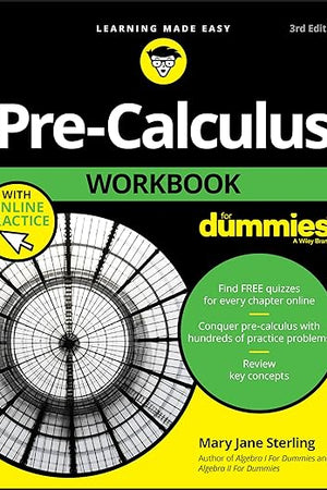 Pre-Calculus Workbook For Dummies