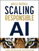 Scaling Responsible AI: From Enthusiasm to Execution