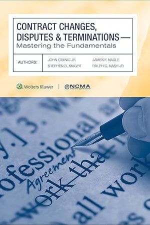 Contract Changes, Disputes and Terminations: Mastering the Fundamentals