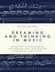 Dreaming and Thinking in Music: Exercises for Exploring Inspiration and Imagination in Musical Creativity