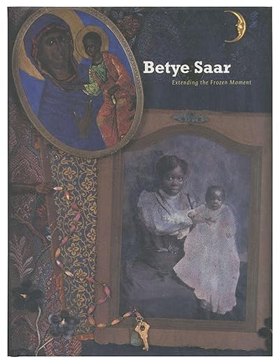 Betye Saar: Extending the Frozen Moment