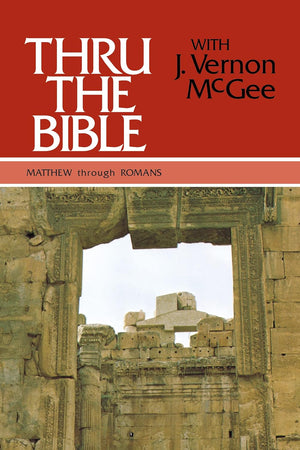 Thru the Bible Vol. 4: Matthew through Romans: Simple Teaching of the Whole Bible (4)