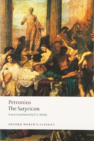 The Satyricon (Oxford World's Classics)