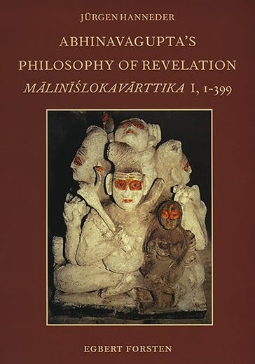 Abhinavagupta's Philosophy of Revelation: An Edition and Annotated Translation of Mālinīślokavārttika I, 1-399 (Groningen Oriental Studies, 14)