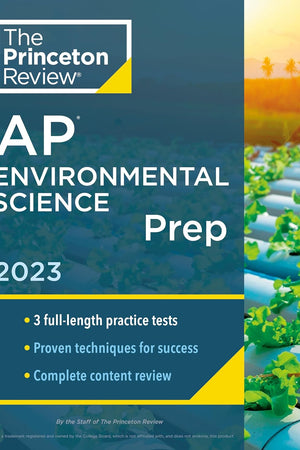 Princeton Review AP Environmental Science Prep, 2023: 3 Practice Tests + Complete Content Review + Strategies & Techniques (College Test Preparation)