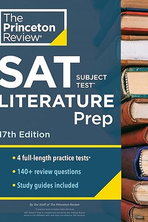 Princeton Review SAT Subject Test Literature Prep, 17th Edition: 4 Practice Tests + Content Review + Strategies & Techniques (College Test Preparation)