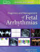 Diagnosis and Management of Fetal Arrhythmias
