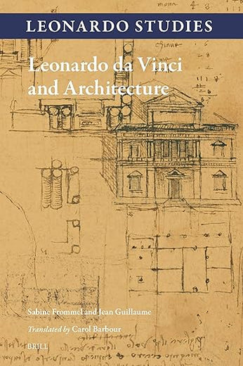 Leonardo da Vinci and Architecture (Leonardo Studies, 4)