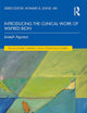Introducing the Clinical Work of Wilfred Bion (The Routledge Wilfred R. Bion Studies Book Series)