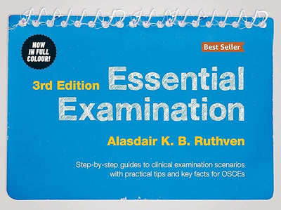 Essential Examination, third edition: Step-by-step guides to clinical examination scenarios with practical tips and key facts for OSCEs
