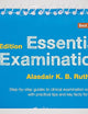 Essential Examination, third edition: Step-by-step guides to clinical examination scenarios with practical tips and key facts for OSCEs