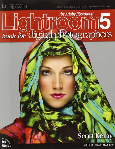 The Adobe Photoshop Lightroom 5 Book for Digital Photographers