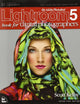 The Adobe Photoshop Lightroom 5 Book for Digital Photographers