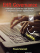 EHR Governance: A Practical Guide to User Centric, Consensus Driven Optimization (HIMSS Book Series)