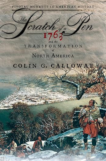 The Scratch of a Pen: 1763 and the Transformation of North America (Pivotal Moments in American History)