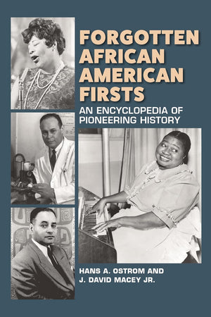 Forgotten African American Firsts: An Encyclopedia of Pioneering History