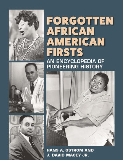 Forgotten African American Firsts: An Encyclopedia of Pioneering History
