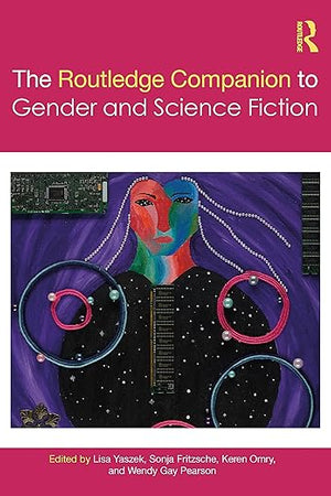 The Routledge Companion to Gender and Science Fiction