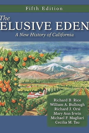 The Elusive Eden: A New History of California, Fifth Edition