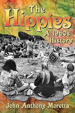 The Hippies: A 1960s History
