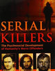 Serial Killers: The Psychosocial Development of Humanity's Worst Offenders