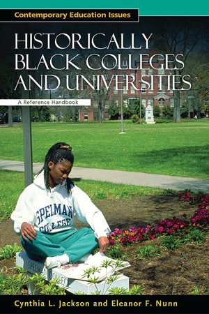Historically Black Colleges and Universities: A Reference Handbook (Contemporary Education Issues)
