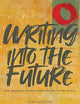 Writing into the Future: New American Poetries from 