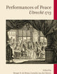 Performances of Peace: Utrecht 1713