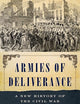 Armies of Deliverance: A New History of the Civil War