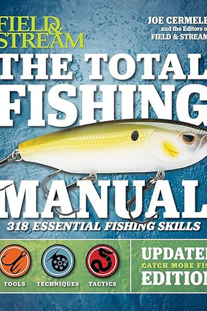 The Total Fishing Manual (Revised Edition): 318 Essential Fishing Skills (Field & Stream)