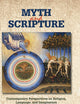 Myth and Scripture: Contemporary Perspectives on Religion, Language, and Imagination (Resources for Biblical Study)