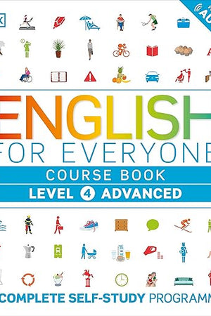 English for Everyone Course Book Level 4 Advanced: A Complete Self-Study Programme