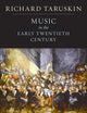 Music in the Early Twentieth Century: The Oxford History of Western Music