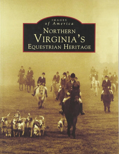 Northern Virginia's Equestrian Heritage (VA) (Images of America)
