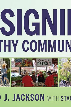 Designing Healthy Communities