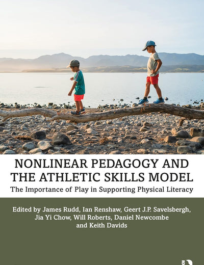 Nonlinear Pedagogy and the Athletic Skills Model: The Importance of Play in Supporting Physical Literacy