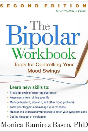 The Bipolar Workbook: Tools for Controlling Your Mood Swings