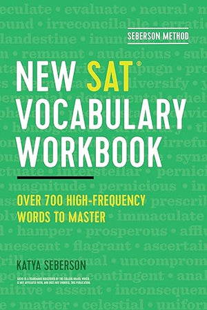 Seberson Method: New SAT(R) Vocabulary Workbook: Over 700 High-Frequency Words to Master