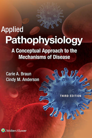 Applied Pathophysiology: A Conceptual Approach to the Mechanisms of Disease