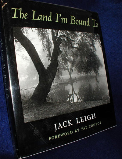 The Land I'm Bound To: Photographs