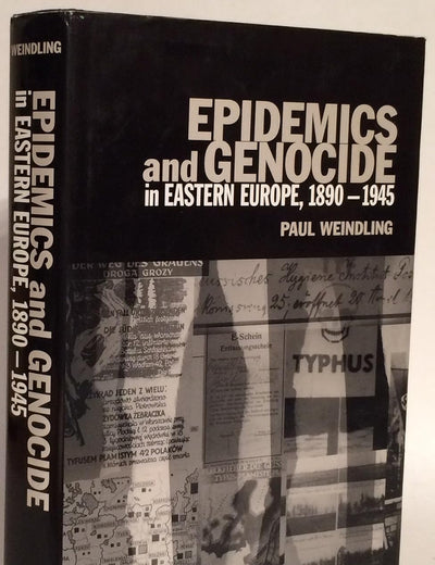 Epidemics and Genocide in Eastern Europe, 1890-1945